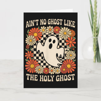Tarjeta Ain&#39;t No Ghost Like The Holy Ghost Christian H