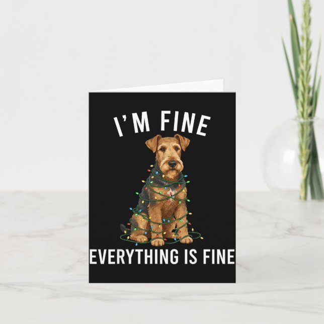 Tarjeta Airedale Terrier Christmas I'm Fine Everything Is  (Anverso)