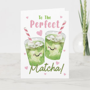 Tarjeta Al Matcha Perfecto – Cute Matcha Amor