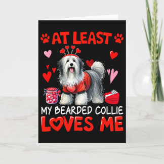 Tarjeta Al menos mi Bearded Collie me ama en San Valentín