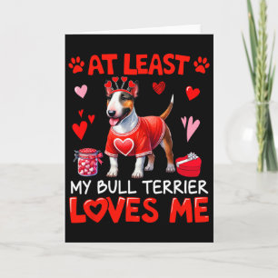 Tarjeta Al menos mi Bull Terrier me ama en el pecado de Sa