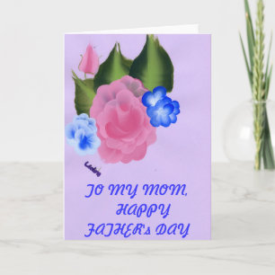 TARJETA AL MI DÍA   DE PADRE FELIZ DE LA MAMÁ