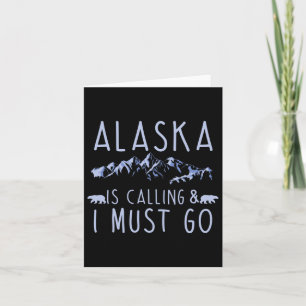 Tarjeta Alaska Está Llamando Y Debo Ir A Caminar Por Guay