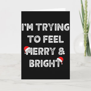 Tarjeta Alegre y Brillante Y Estoy Tratando De Sentir Aleg