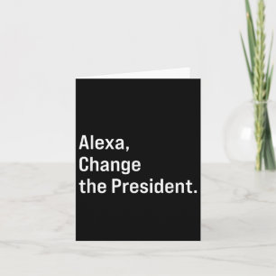 Tarjeta Alexa, cambia al presidente contra Trump gracioso