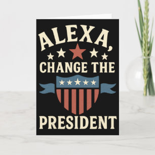 Tarjeta Alexa, Cambiar al presidente Anti Trump Divertido 