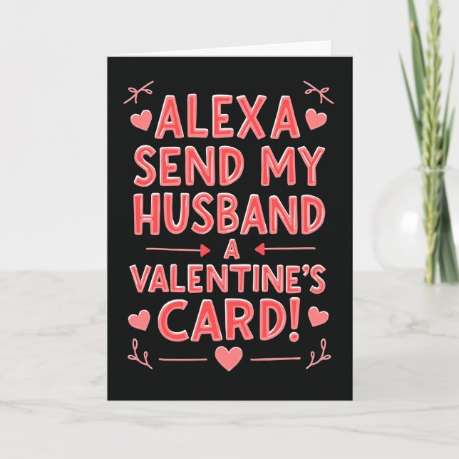 Tarjeta Alexa Send My Husband Valentine Card (Anverso)
