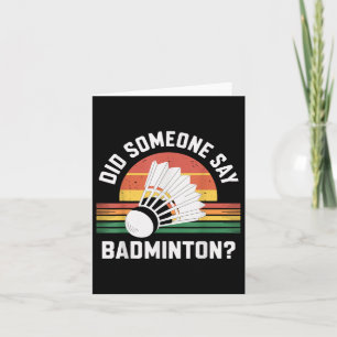 Tarjeta ¿Alguien dijo bádminton divertido volante