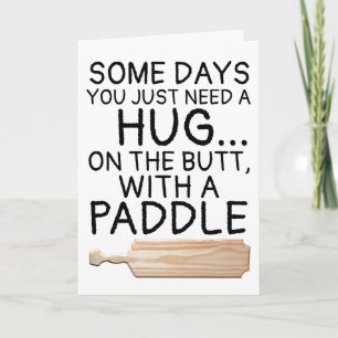 TARJETA ALGUNOS DÍAS NECESITAS UN ABRAZO EN BUTT CON UNA P