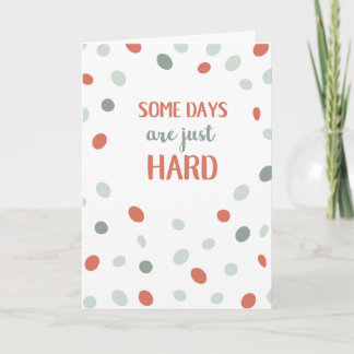Tarjeta Algunos días son difíciles