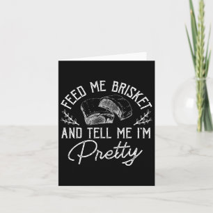 Tarjeta Alimentarme Brisket y decirme que soy Bonito Rbequ