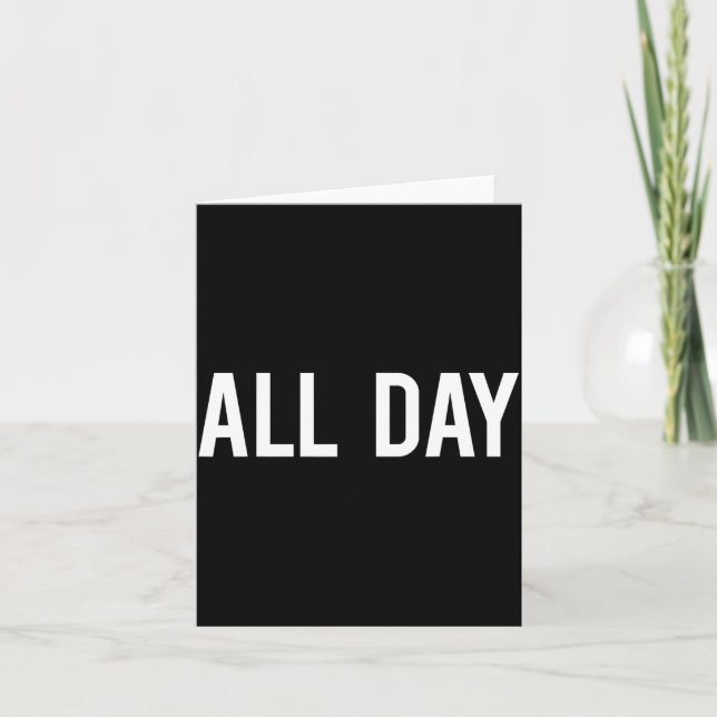 Tarjeta All Day Cool New Funny Every Day Fan Gift Tee  (Anverso)