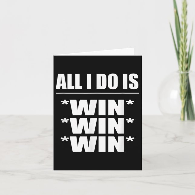 Tarjeta All I Do Is Win Win Win  (Anverso)