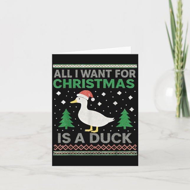 Tarjeta All I Want For Christmas Is A Duck Ugly Christmas  (Anverso)