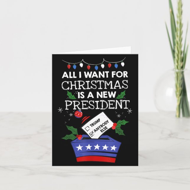 Tarjeta All I Want For Christmas Is A New President Trump  (Anverso)