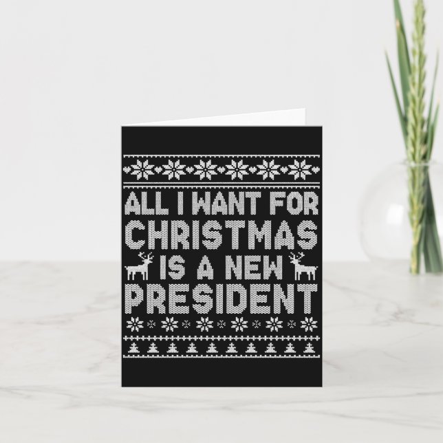Tarjeta All I Want For Christmas Is A New President Ugly L (Anverso)