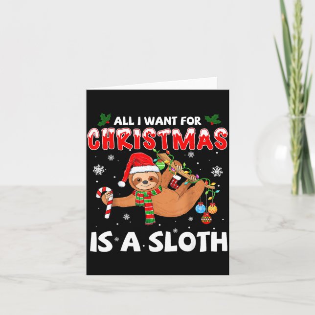 Tarjeta All I Want For Christmas Is A Sloth Funny Holiday  (Anverso)