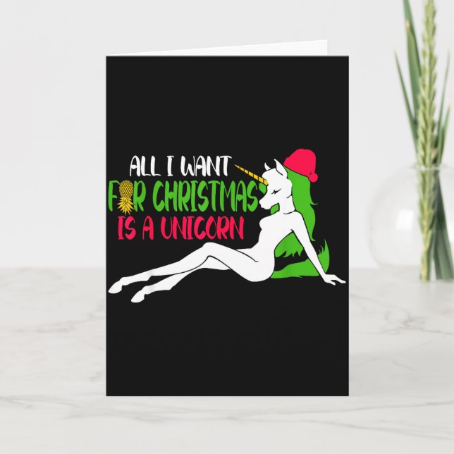 Tarjeta All I Want For Christmas Is A Unicorn - Christmas  (Anverso)