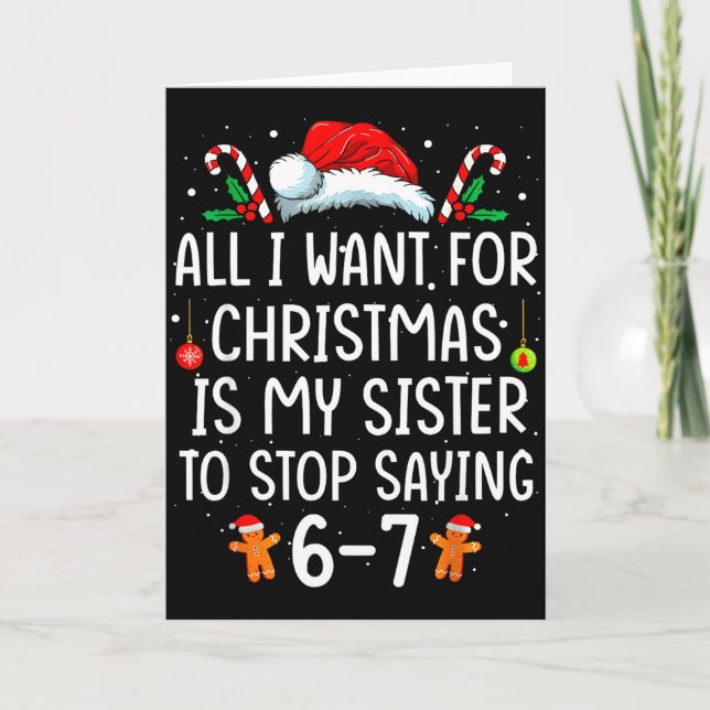 Tarjeta All I Want For Christmas Is My Sister To Stop Sayi (Anverso)