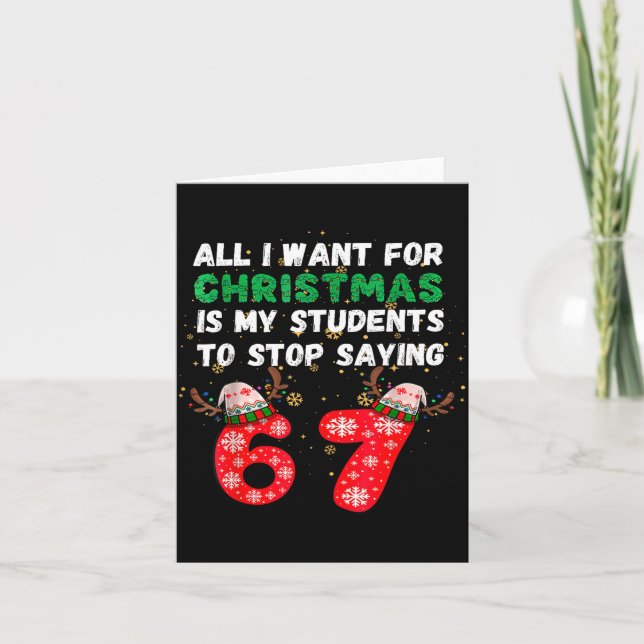 Tarjeta All I Want For Christmas Is My Students To Stop Sa (Anverso)