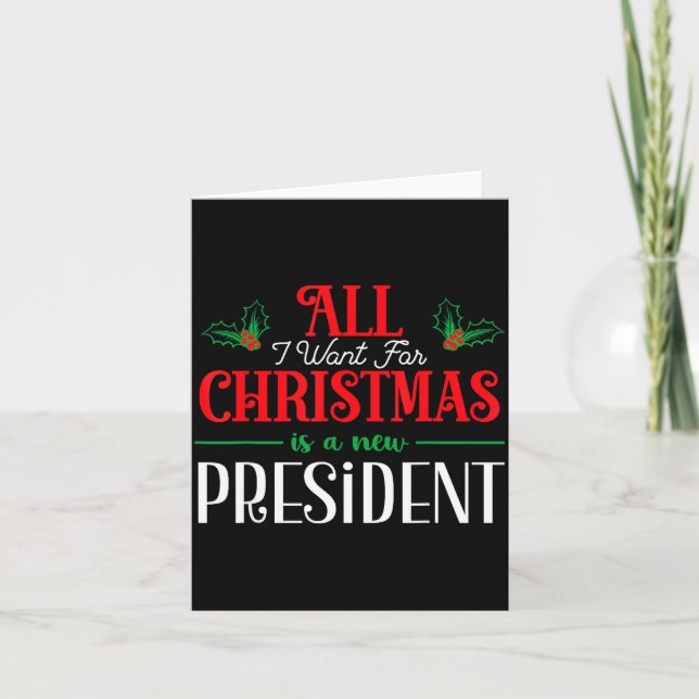 Tarjeta All I Want For Christmas Is New President  (Anverso)