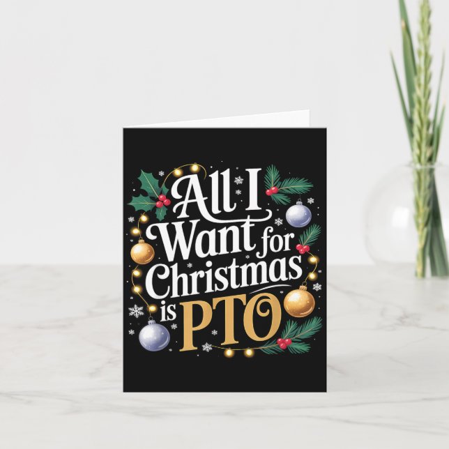 Tarjeta All I Want For Christmas Is Pto Funny Christmas  (Anverso)