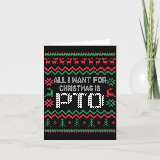 Tarjeta All I Want For Christmas Is Pto Matching Ugly Funn (Anverso)