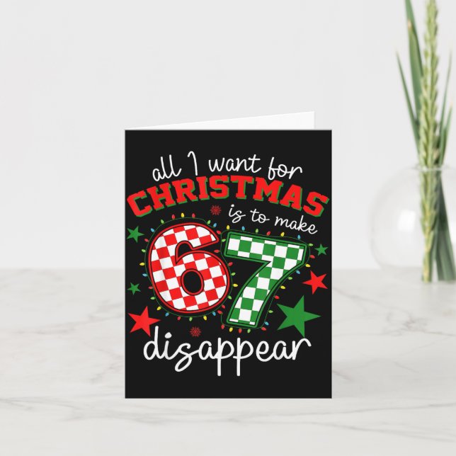 Tarjeta All I Want For Christmas Is To Make 67 Disappear T (Anverso)