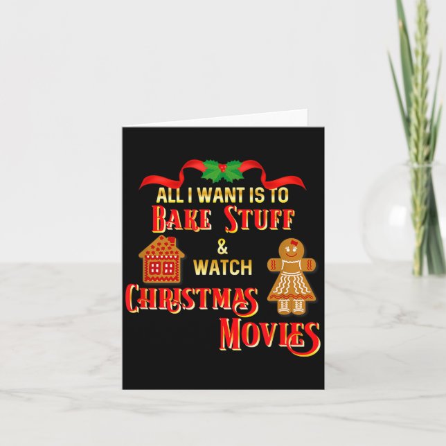 Tarjeta All I Want To Do Is Watch Christmas Movies And Bak (Anverso)