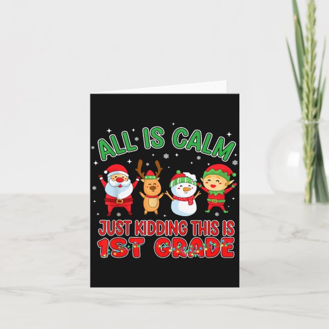 Tarjeta All Is Calm Funny Xmas First Grade Christmas Seaso (Anverso)