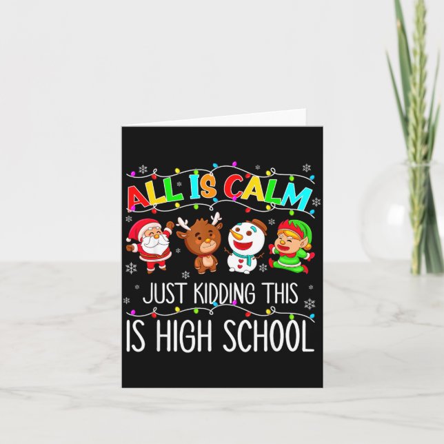 Tarjeta All Is Calm Funny Xmas High School Christmas Seaso (Anverso)