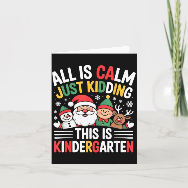 Tarjeta All Is Calm Funny Xmas Kindergarten Christmas Seas (Anverso)