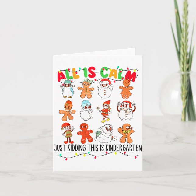 Tarjeta All Is Calm Just Kidding This Is Kindergarten Chri (Anverso)