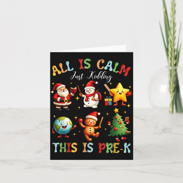 Tarjeta All Is Calm Just Kidding This Is Pre-k Preschool T (Anverso)