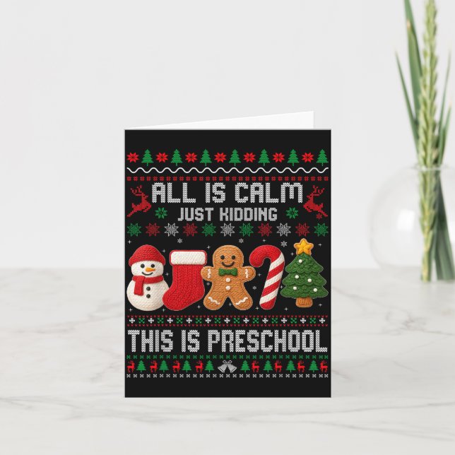 Tarjeta All Is Calm Just Kidding This Is Preschool Teacher (Anverso)