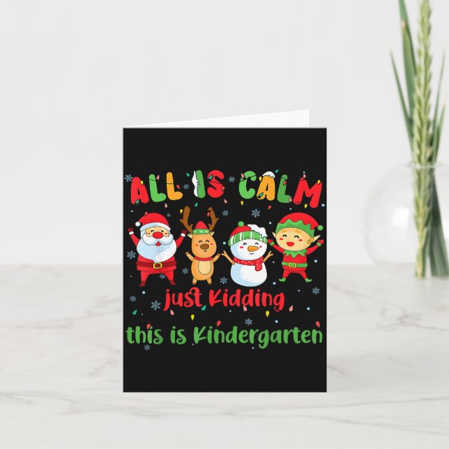 Tarjeta All Is Calm Kindergarten Teacher Christmas Teach M (Anverso)