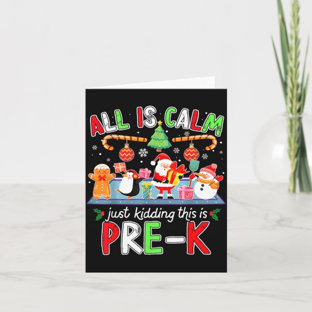 Tarjeta All Is Calm Pre K Funny Christmas Quote For Teache (Anverso)