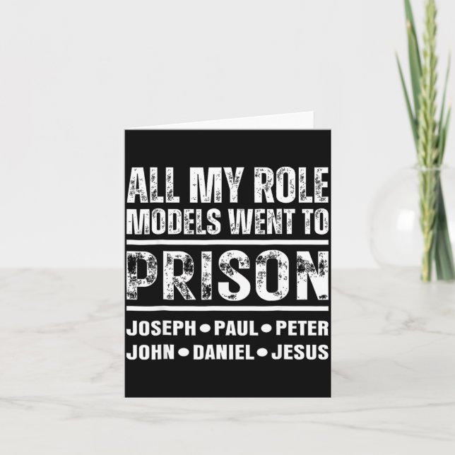 Tarjeta All My Role Models Went To Prison Christian  (Anverso)