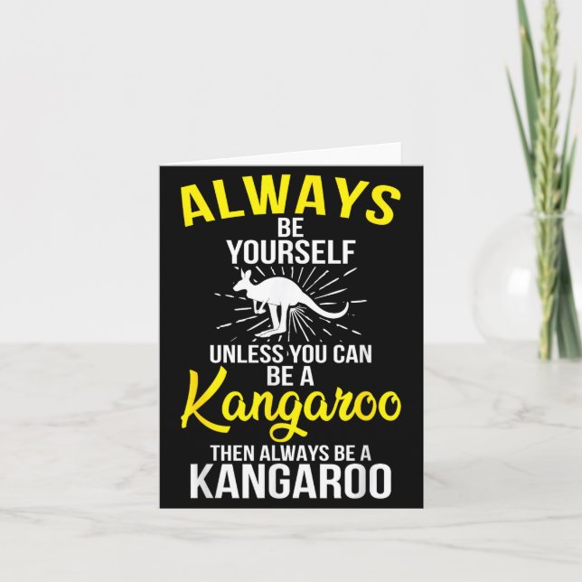 Tarjeta Always Be Yourself Unless You Can Be A Kangaroo  (Anverso)
