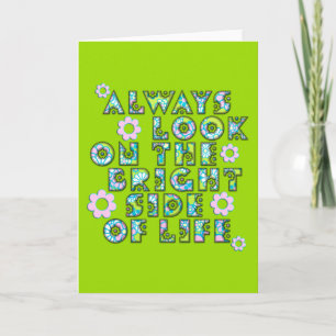 Tarjeta always look on the bright of side life