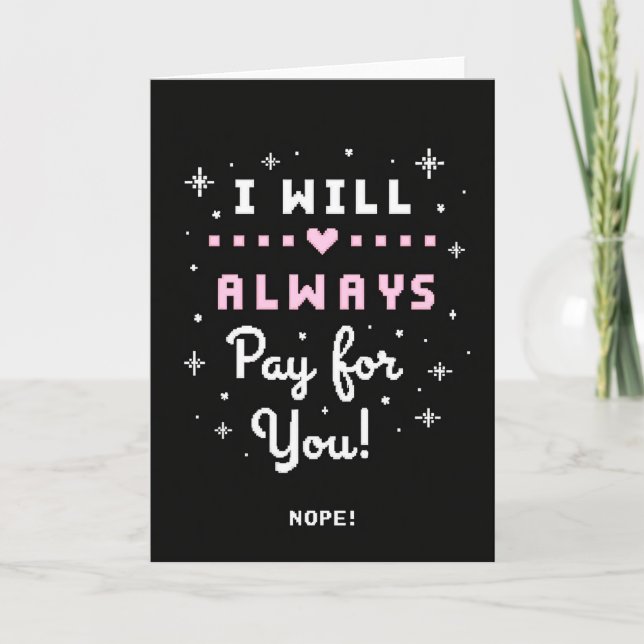 Tarjeta Always Pay For You Nope Funny Card (Anverso)
