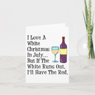 Tarjeta Ama un vino blanco de Navidad en julio divertido 