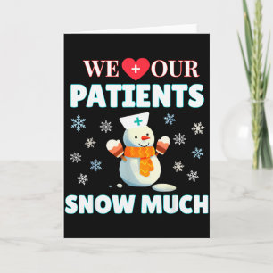Tarjeta Amamos a Nuestros Pacientes Mucho Nieve Divertida 