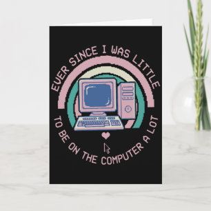 Tarjeta Amante de la Tecnología Genial Desde que Era Peque
