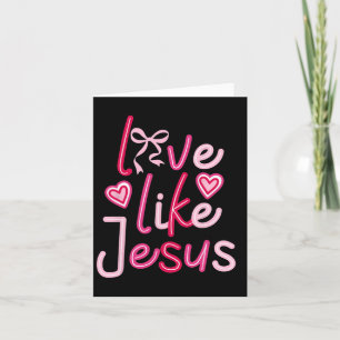 Tarjeta Amar Como Jesús Lazo Coquette Día de San Valentín 
