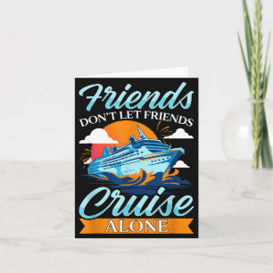 Tarjeta Amigos No Crucero Solos Divertida Camiseta De Cruc