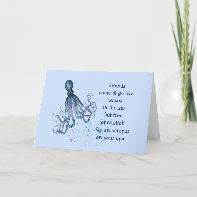 Tarjeta Amigos Octopus en tu cara Cita de amistad divertid (Anverso)