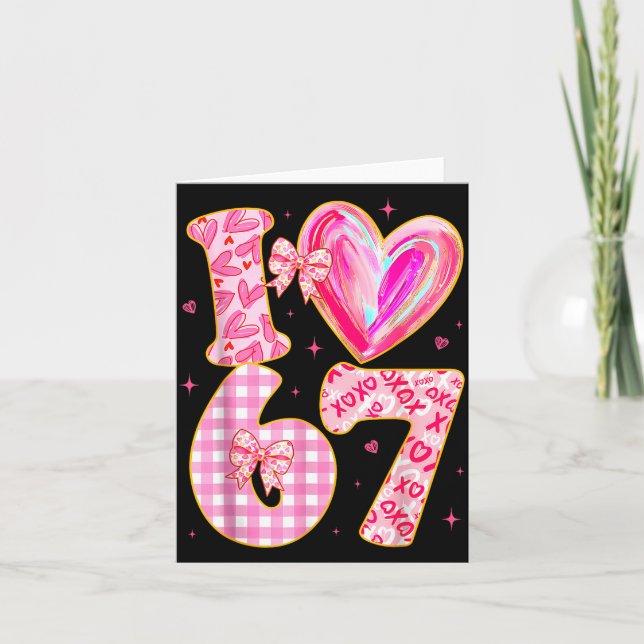 Tarjeta Amo 67 Día de San Valentín 67 Meme 6 7 Valentín Él (Anverso)