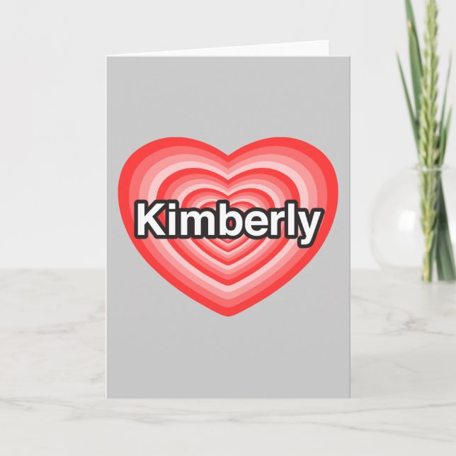 Tarjeta Amo a Kimberly. Te amo Kimberly. Corazón (Anverso)