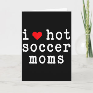 Tarjeta Amo a las mamás de fútbol calientes divertidas cor